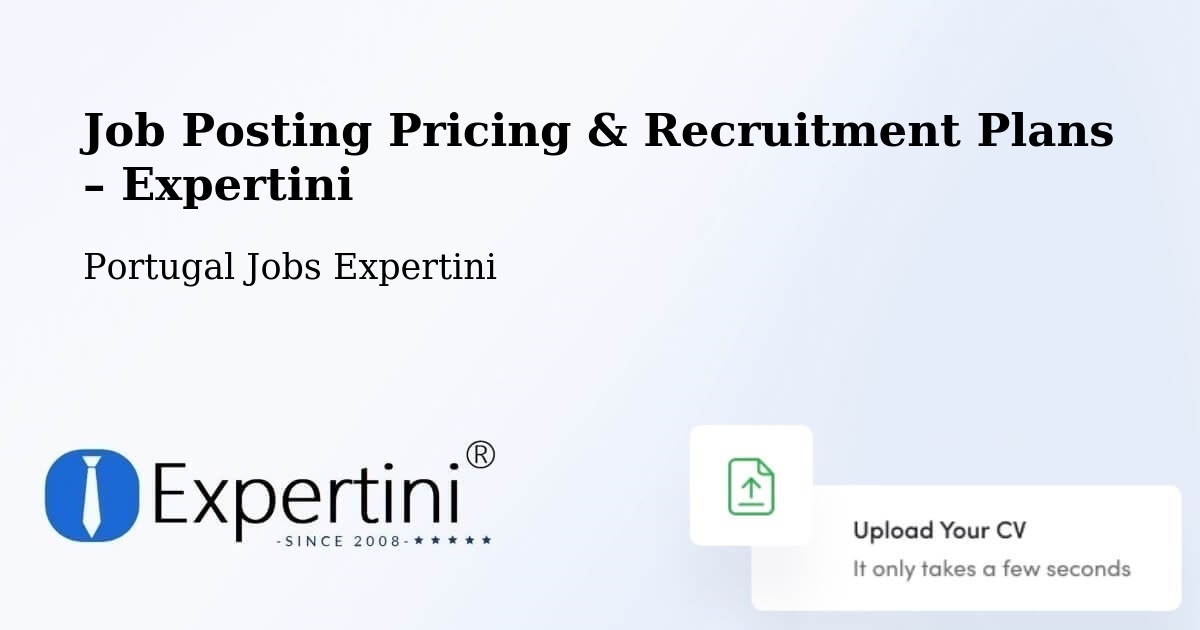 Job Posting Pricing & Recruitment Plans – Cruz Quebrada   Dafundo - Cruz Quebrada   Dafundo, Portugal Jobs Expertini